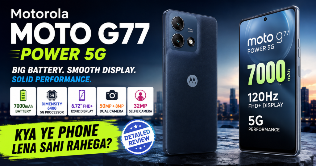 Motorola Moto G77 Power Review: 7000mAh Battery, 50MP Camera and 120Hz Display